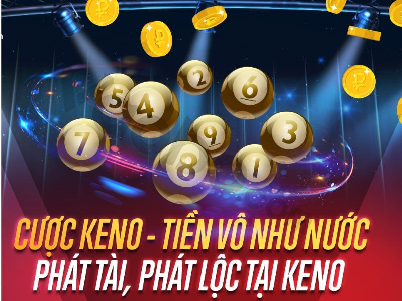 Mẹo chơi keno dễ thắng